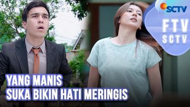 FTV SCTV Erdin Werdrayana & Djihan Ranti - Yang Manis Suka Bikin Hati Meringis