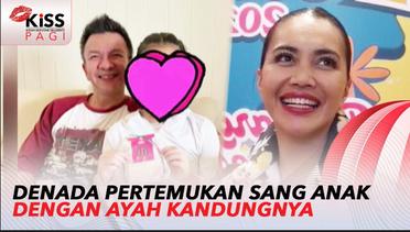 Kehangatan Saat Denada Pertemukan Aisha Dengan Jerry Aurum | Kiss Pagi