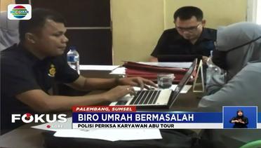 Polisi Periksa Karyawan Biro Umrah Abu Tour Palembang - Fokus Sore