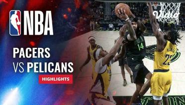 Indiana Pacers vs New Orleans Pelicans - Highlights | NBA Regular Season 2023/24