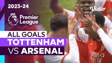 Parade Gol | Tottenham vs Arsenal | Premier League 2023/24