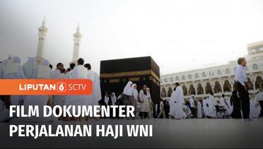 Pemerintah Arab Saudi Luncurkan Film Dokumenter Perjalanan Ibadah Haji WNI | Liputan 6