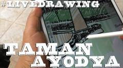 #Vlogram Live Drawing Taman Ayodya
