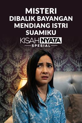 Misteri Dibalik Bayangan Mendiang Istri Suamiku
