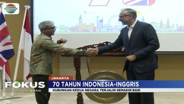 Inggris dan Indonesia Rayakan Hubungan Bilateral 70 Tahun – Fokus Pagi