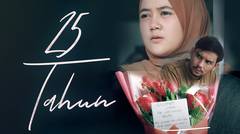 Film Sedih - 25 TAHUN (Trailer) Ismu Tanjung, Nabila Ega Putri
