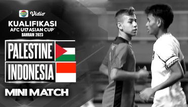 Mini Match - Palestine VS Indonesia | Kualifikasi Piala AFC U-17 2023
