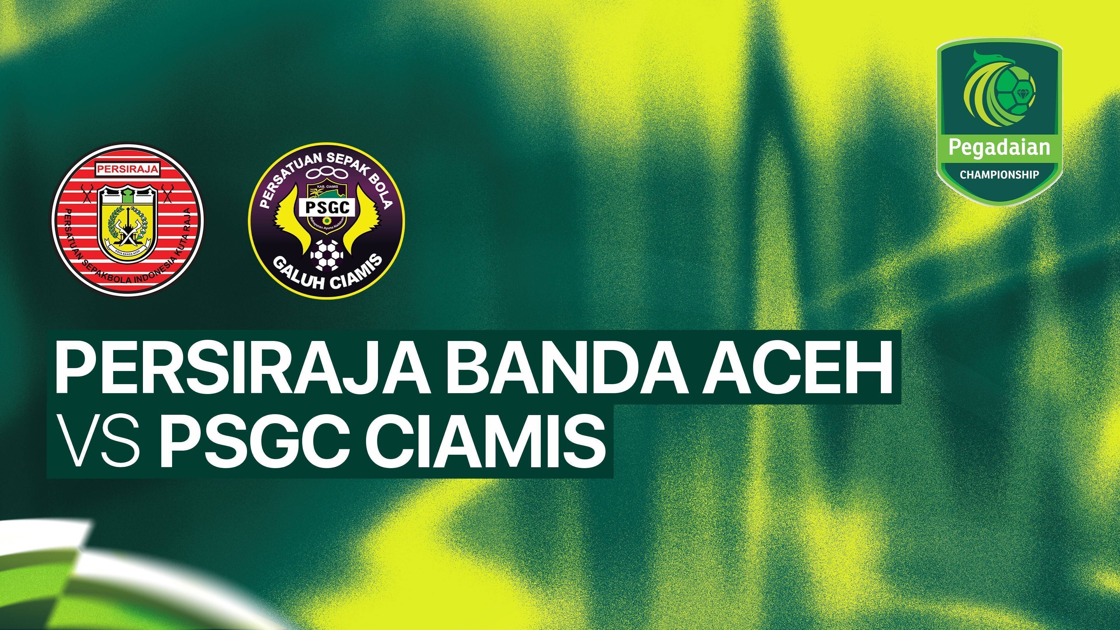 Persiraja Banda Aceh vs PSGC Ciamis
