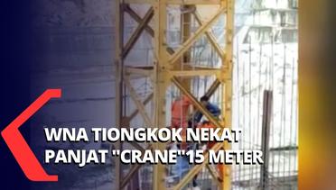 WNA Tiongkok Nekat Naik Crane Setinggi 15 Meter Akibat Depresi