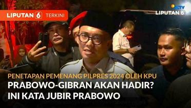 Prabowo-Gibran Akan Hadir di Penetapan Pemenang Pilpres 2024? Ini Kata Jubir Prabowo | Liputan 6