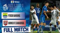 Persib Bandung vs Borneo FC Samarinda Full Match | BRI Liga 1 2023/24