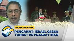 Pengamat Sebut Israel Geser Target ke Pejabat Iran