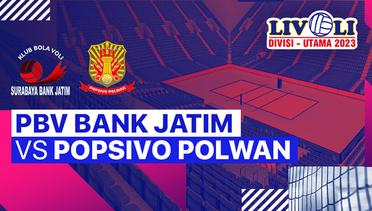 Putri: PBV Bank Jatim vs Jakarta Popsivo Polwan - Full Match| Livoli Divisi Utama 2023