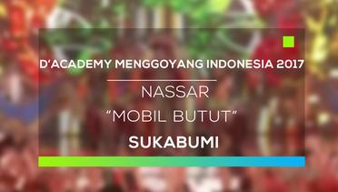 D'Academy Menggoyang Indonesia 2017 : Nassar - Mobil Butut