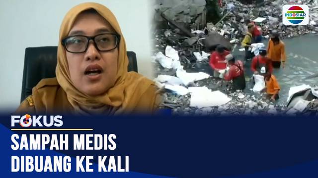 Sampah Medis Penuhi Aliran Kali Baru Bekasi, Dinkes Bantah Berasal dari Fasilitas Kesehatan | Fokus