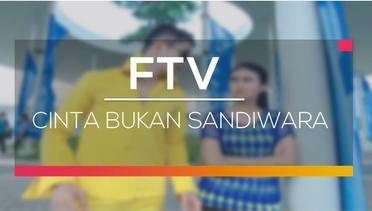 FTV SCTV - Cinta Bukan Sandiwara