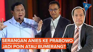Serangan Anies ke Prabowo, Poin atau Bumerang?