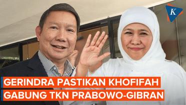 Gerindra Pastikan Khofifah Gabung TKN Prabowo-Gibran