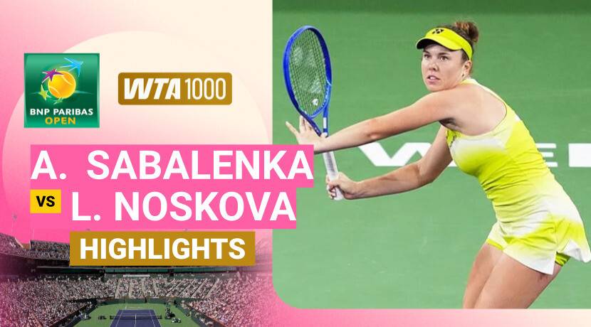 Semi Finals - WTA 1000: BNP Paribas Open 2026