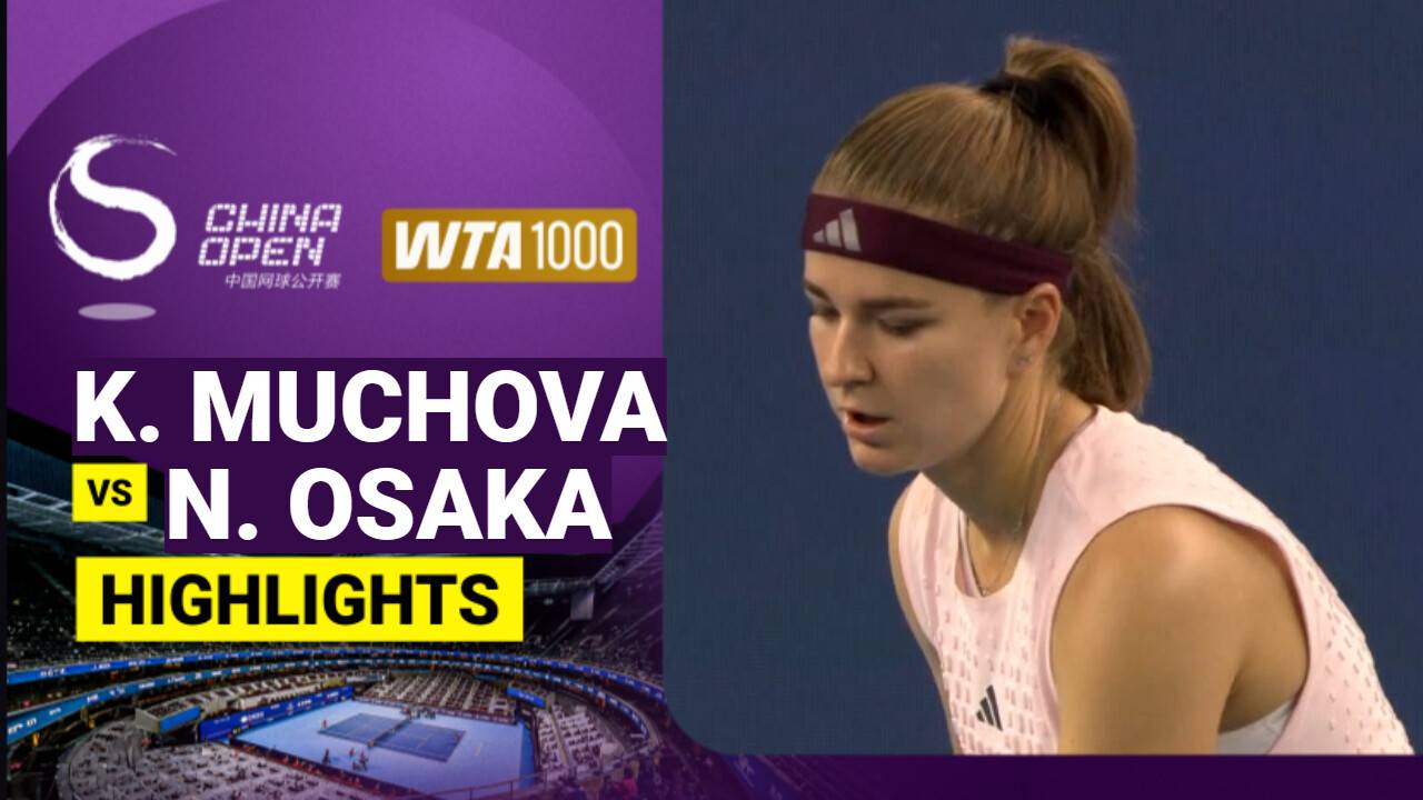 Karolina Muchova vs Naomi Osaka - Women's Singles Round of 16 | WTA 1000: China Open 2026