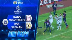 Mini Match - Rans Nusantara FC VS PSS Sleman | BRI Liga 1 2022/2023