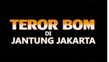 Barometer Pekan Ini: Teror Bom di Jantung Jakarta
