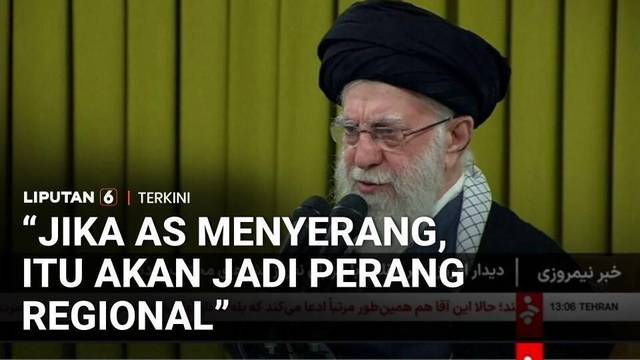 Iran Peringatkan AS: Serangan Militer Bisa Picu Perang Regional Timur Tengah | Liputan 6