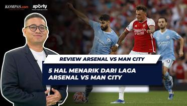 [SPORTY REACTION]: 5 Hal Menarik dari Arsenal vs Man City, "Statement Win" The Gunners