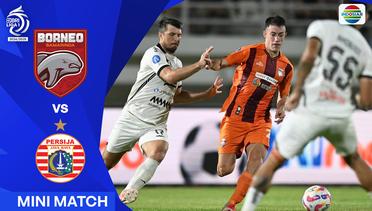 Borneo FC Samarinda VS Persija - Mini Match | BRI Liga 1 2024/25