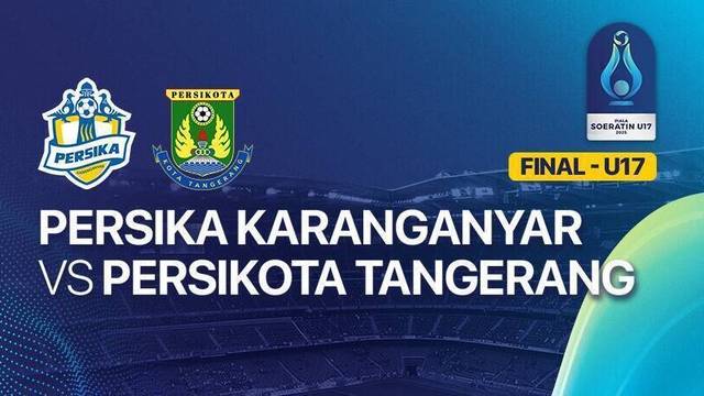 Final: Persika Karanganyar vs Persikota Tangerang - Full Match | Piala Soeratin 2025