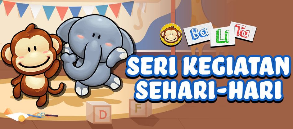 Balita - Seri Kegiatan Sehari-Hari