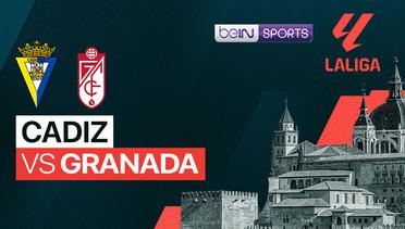 Cadiz vs Granada - La Liga