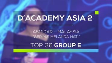 Asmidar, Malaysia - Gerimis Melanda Hati (D'Academy Asia 2)