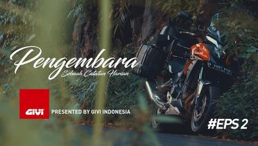 PENGEMBARA - Ep. 2 by GIVI EXPLORER Ride to HU Indonesia 2017
