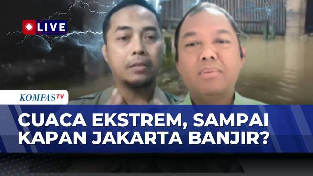 [FULL]  Pemprov dan BMKG Angkat Bicara Banjir-Cuaca Ekstrem di Jakarta, Sampai Kapan?