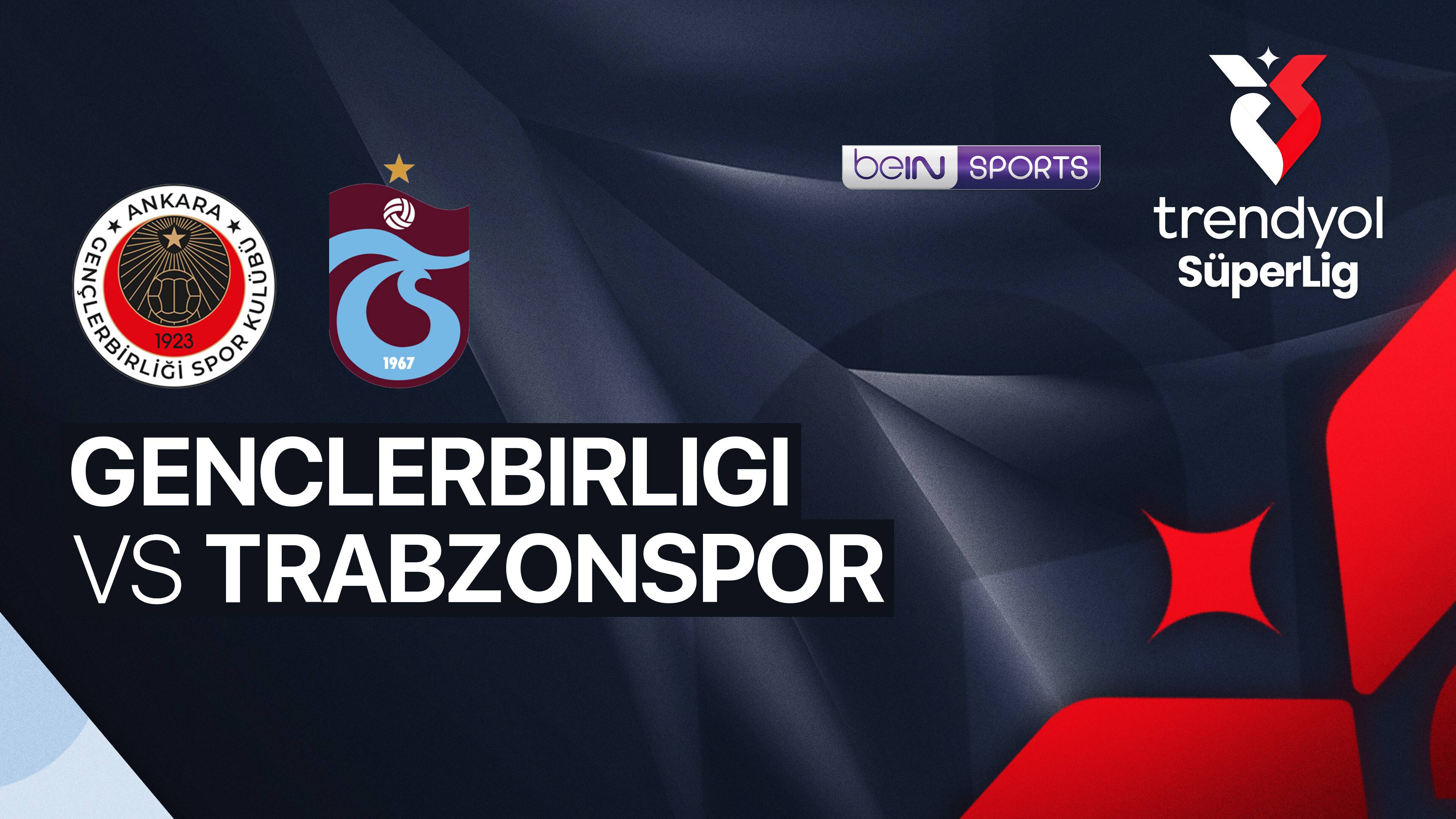 Genclerbirligi vs Trabzonspor Kulübü