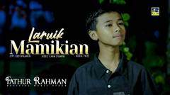 Fathur Rahman - Laruik Mamikikan (Official Music Video)