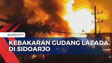 Gudang Logistik E-Commerce Lazada di Sidoarjo Terbakar, Petugas Sempat Kesulitan Padamkan Api