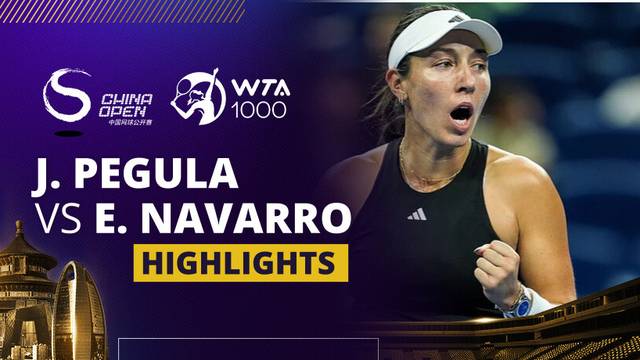 Jessica Pegula vs Emma Navarro - Highlight | WTA 1000: China Open 2025
