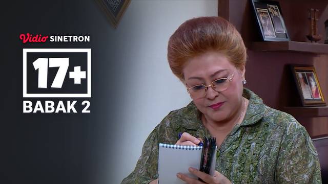 Episode 17 - 17+ #Babak 2