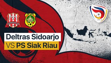 Full Match - Deltras Sidoarjo vs PS Siak Riau | Liga 3 Nasional 2021/22