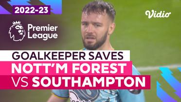 Aksi Penyelamatan Kiper | Nottingham Forest vs Southampton | Premier League 2022/23