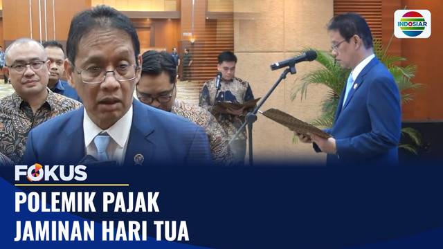 Polemik Pajak Jaminan Hari Tua | Fokus