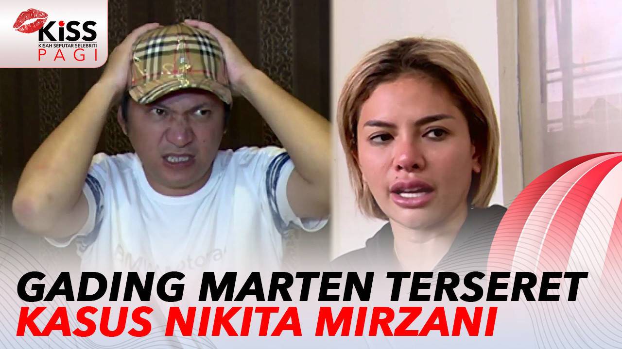 Gading Marten Diduga Bela Nikita Mirzani | Kiss Pagi