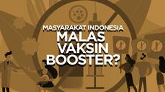 Masyarakat Indonesia Malas Vaksin Booster