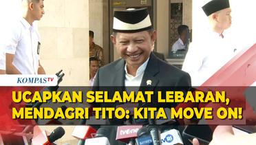 Ucapkan Selamat Lebaran, Mendagri Tito Karnavian: Kita Move On!