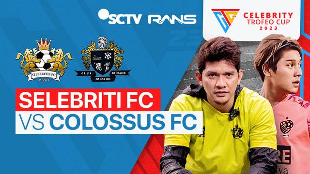 Selebriti FC vs Colossus FC  - Full Match | Celebrity Trofeo Cup 2023