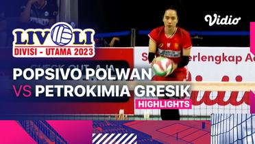 Putri: Jakarta Popsivo Polwan vs Petrokimia Gresik Pupuk Indonesia - Highlights | Livoli Divisi Utama 2023