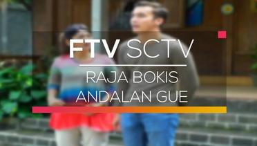 FTV SCTV - Raja Bokis Andalan Gue