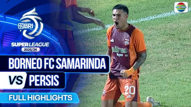 Borneo FC Samarinda vs Persis - Full Highlights | BRI Super League 2025/26